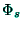 $\Phi _{s}$
