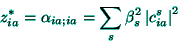 \begin{displaymath}
z_{ia}^{*}=\alpha _{ia;ia}=\sum_{s}\beta _{s}^{2}\left\vert c_{ia}^{s}\right\vert
^{2}
\end{displaymath}