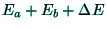 $%%
E_{a}+E_{b}+\Delta E$
