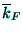 $\overline{k}_{F}$